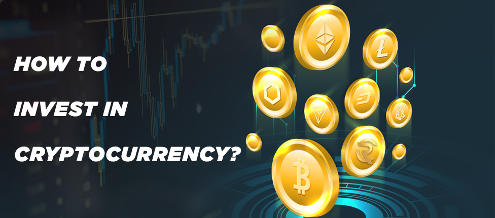How to invest in cryptocurrency?